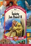 Święty Jan Paweł II. Historia dla najmłodszych w sklepie internetowym Booknet.net.pl