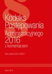 Kodeks Postępowania Administracyjnego z komentarzem 2016. Stan praw. 02.01.2016 w sklepie internetowym Booknet.net.pl