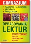 Opracowanie lektur. Gimnazjum Kamienie na szaniec,Krzyżacy, Świętoszek w sklepie internetowym Booknet.net.pl