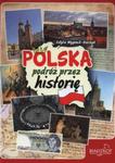 POLSKA PODRÓŻ PRZEZ HISTORIĘ OP. BIAŁY KOT 9788376521121 w sklepie internetowym Booknet.net.pl