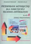 Przewodnik metodyczny dla nauczycieli techniki-informatyki klasa 6 szkoła podstawowa w sklepie internetowym Booknet.net.pl