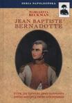 Jean Baptiste Bernadotte w sklepie internetowym Booknet.net.pl