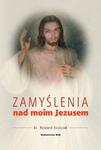 Zamyślenie nad moim Jezusem w sklepie internetowym Booknet.net.pl