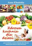 Zdrowa kuchnia dla dzieci w sklepie internetowym Booknet.net.pl