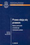 Prawa stają się prawem Status jednostki a tendencje rozwojowe prawa w sklepie internetowym Booknet.net.pl