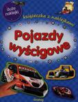 Pojazdy wyścigowe Książeczka z naklejkami w sklepie internetowym Booknet.net.pl