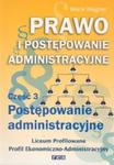 Prawo i postępowanie administracyjne Część 3 Postępowanie administracyjne Podręcznik w sklepie internetowym Booknet.net.pl