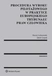 Procedura wyroku pilotażowego w praktyce Europejskiego Trybunału Praw Człowieka w sklepie internetowym Booknet.net.pl