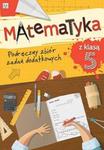 Matematyka z klasą 5 Podręczny zbiór zadań dodatkowych w sklepie internetowym Booknet.net.pl