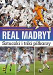 Real Madryt Sztuczki i triki piłkarzy w sklepie internetowym Booknet.net.pl