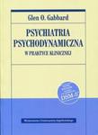 Psychiatria psychodynamiczna w praktyce klinicznej w sklepie internetowym Booknet.net.pl