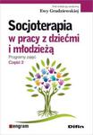 Socjoterapia w pracy z dziećmi i młodzieżą w sklepie internetowym Booknet.net.pl