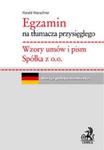 Egzamin na tłumacza przysięgłego: Wzory umów. Spółka z o. o. Do pobrania: Spis treści Fragm w sklepie internetowym Booknet.net.pl