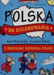 Polska do kolorowania. Z kredkami dookoła świata w sklepie internetowym Booknet.net.pl