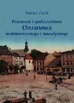 Przestrzeń i społeczeństwo Chrzanowa średniowiecznego i nowożytnego w sklepie internetowym Booknet.net.pl