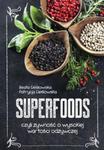 Superfoods, czyli żywność o wysokiej zawartości odżywczej w sklepie internetowym Booknet.net.pl