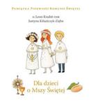 Dla dzieci o Mszy Świętej w sklepie internetowym Booknet.net.pl
