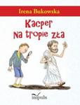 Kacper na tropie zła w sklepie internetowym Booknet.net.pl