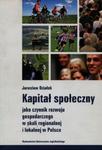 Kapitał społeczny jako czynnik rozwoju gospodarczego w skali regionalnej i lokalnej w Polsce w sklepie internetowym Booknet.net.pl
