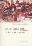 Karmelici Bosi w Lublinie w latach 1610-1864 w sklepie internetowym Booknet.net.pl