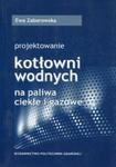 Projektowanie kotłowni wodnych na paliwa ciekłe i gazowe w sklepie internetowym Booknet.net.pl