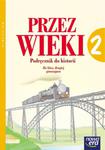 Historia. Przez wieki. Klasa 2. Podręcznik. Gimnazjum. w sklepie internetowym Booknet.net.pl