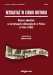 Wzrastać w cieniu historii. Dzieci i młodzież w instytucjach edukacyjnych w Polsce (1918-1989) Tom 7 w sklepie internetowym Booknet.net.pl