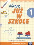 Nowe Już w szkole. Klasa 1, szkoła podstawowa, część 2. Matematyka w sklepie internetowym Booknet.net.pl