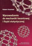 Wprowadzenie do mechaniki kwantowej i fizyki statystycznej w sklepie internetowym Booknet.net.pl