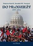 Do młodzieży 1979-2015 Święty Jan Paweł II Benedykt XVI Franciszek w sklepie internetowym Booknet.net.pl