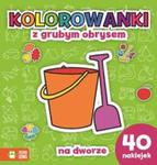 Na dworze Kolorowanki z grubym obrysem w sklepie internetowym Booknet.net.pl