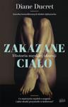 Zakazane ciało. Historia męskiej obsesji w sklepie internetowym Booknet.net.pl