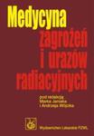 Medycyna zagrożeń i urazów radiacyjnych w sklepie internetowym Booknet.net.pl