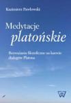 Medytacje platońskie Rozważania filozoficzne na kanwie dialogów Platona w sklepie internetowym Booknet.net.pl