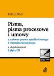 Pisma pisma procesowe i umowy z zakresu prawa upadłościowego i restrukturyzacyjnego z objaśnieniami w sklepie internetowym Booknet.net.pl