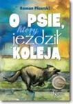 O psie, który jeździł koleją. Kolorowa klasyka w sklepie internetowym Booknet.net.pl