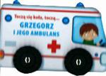 Toczą się koła,koła... Grzegorz i jego ambulans w sklepie internetowym Booknet.net.pl