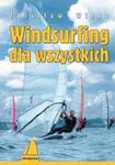 Windsurfing dla wszystkich w sklepie internetowym Booknet.net.pl