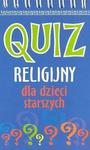 Quiz religijny dla dzieci starszych w sklepie internetowym Booknet.net.pl