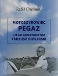 Motoszybowiec Pegaz i jego konstruktor Tadeusz Chyliński w sklepie internetowym Booknet.net.pl
