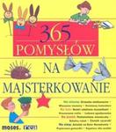 365 pomysłów na majsterkowanie w sklepie internetowym Booknet.net.pl