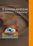 Z nowymi mediami w kulturze i o kulturze w sklepie internetowym Booknet.net.pl