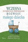 Wczesna interwencja i wspomaganie rozwoju małego dziecka w sklepie internetowym Booknet.net.pl