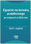 Egzamin na doradcę podatkowego. Testy, kazusy w sklepie internetowym Booknet.net.pl