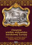 Ostatnie wielkie widowisko barokowej Europy w sklepie internetowym Booknet.net.pl