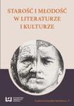 Starość i młodość w literaturze i kulturze w sklepie internetowym Booknet.net.pl