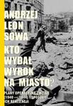 Kto wydał wyrok na miasto? Plany operacyjne ZWZ-AK (1940-1944) i sposoby ich realizacji w sklepie internetowym Booknet.net.pl