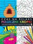 Magiczne kropki- Kropka po Kropce w sklepie internetowym Booknet.net.pl