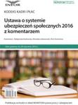 Ustawa o systemie ubezpieczeń społecznych 2016 z komentarzem w sklepie internetowym Booknet.net.pl