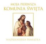 Moja Pierwsza Komunia Święta Najpiękniejsza pamiątka w sklepie internetowym Booknet.net.pl